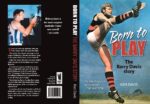 BORN TO PLAY: The Barry Davis Story - Order direct from kdxlsports@bigpond.com ($60.00 including postage anywhere in Australia) - Image 2
